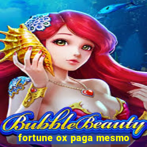 fortune ox paga mesmo